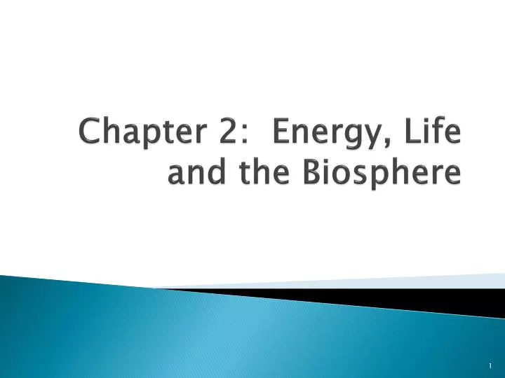 chapter 2 energy life and the biosphere