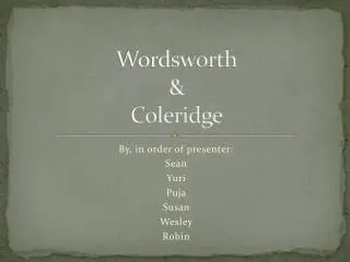 Wordsworth &amp; Coleridge