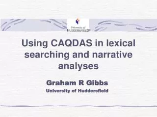 Using CAQDAS in lexical searching and narrative analyses