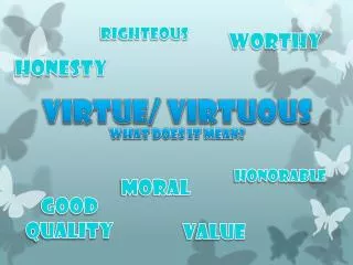 Virtue/ virtuous What does it mean?