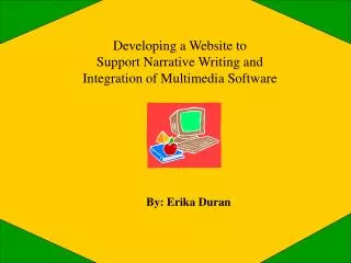 Developing a Website to Support Narrative Writing and Integration of Multimedia Software