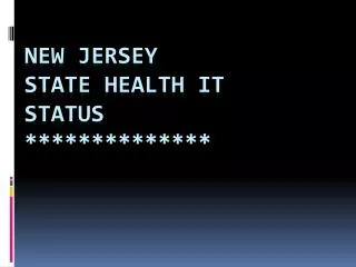 New Jersey State Health IT Status **************