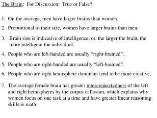 The Brain : For Discussion: True or False?