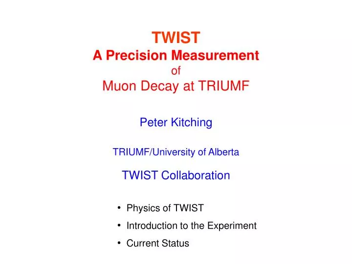 twist a precision measurement of muon decay at triumf
