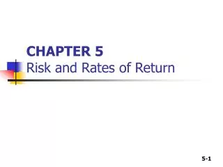 CHAPTER 5 Risk and Rates of Return