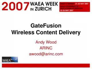 GateFusion Wireless Content Delivery