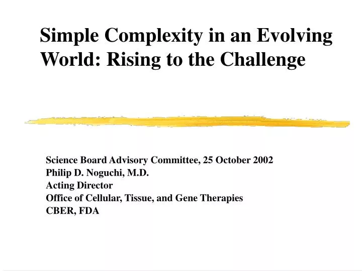 simple complexity in an evolving world rising to the challenge