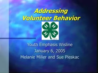 Addressing Volunteer Behavior