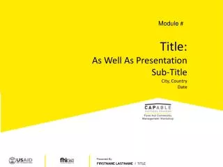 Title: As Well As Presentation Sub-Title City, Country Date