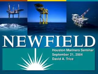Houston Mariners Seminar September 21, 2004 David A. Trice