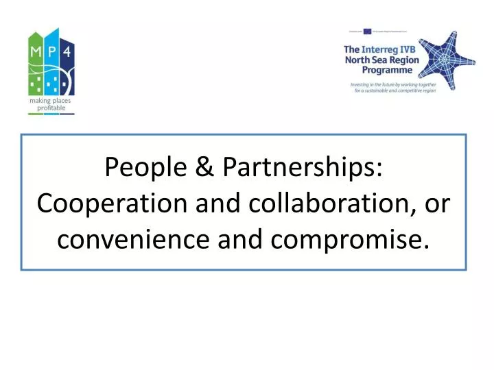 people partnerships cooperation and collaboration or convenience and compromise
