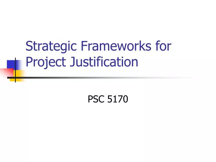 strategic frameworks for project justification