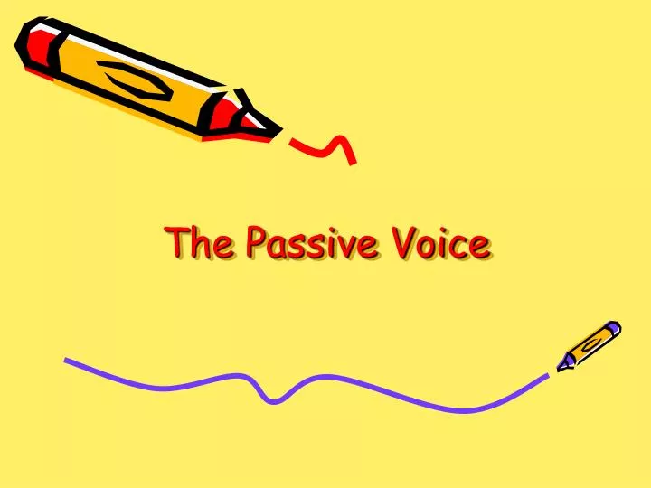 the passive voice