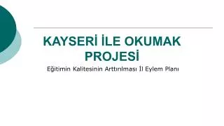 kayser le okumak projes