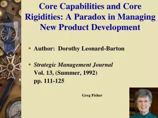 Core Capabilities and Core Rigidities: A Paradox in Managing New Product Development