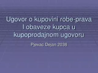 Ugovor o kupovini robe-prava I obaveze kupca u kupoprodajnom ugovoru