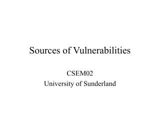 Sources of Vulnerabilities