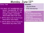 Monday, June 13 th - slide 1