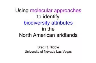 Using molecular approaches to identify biodiversity attributes in the North American aridlands