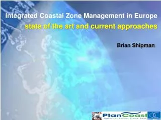 Integrated Coastal Zone Management in Europe state of the art and current approaches