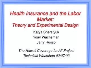 Health Insurance and the Labor Market: Theory and Experimental Design
