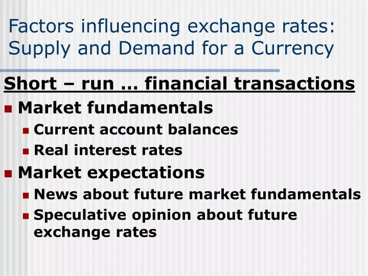 factors influencing exchange rates supply and demand for a currency