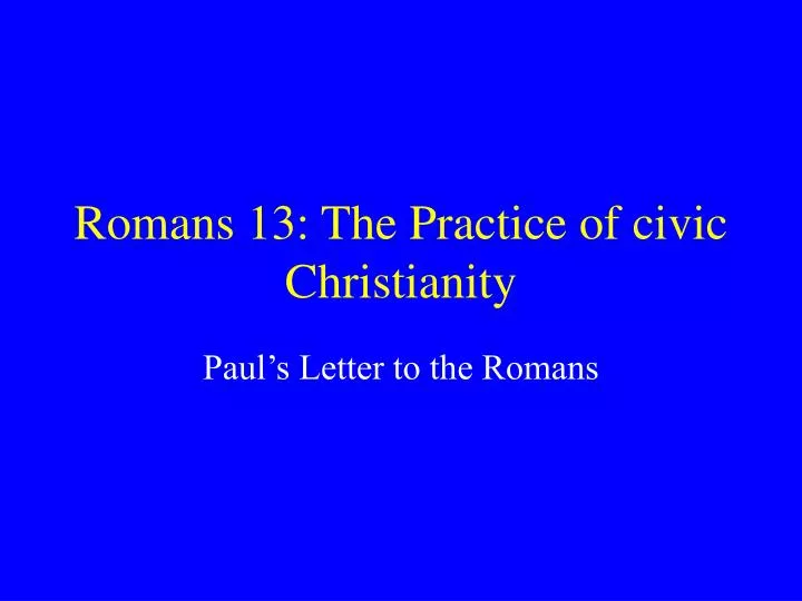 romans 13 the practice of civic christianity