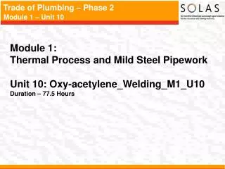 Module 1: Thermal Process and Mild Steel Pipework Unit 10: Oxy-acetylene_Welding_M1_U10