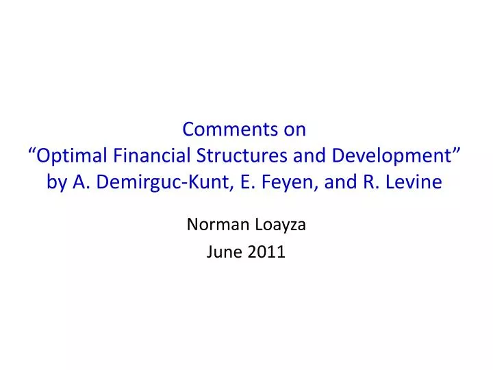 comments on optimal financial structures and development by a demirguc kunt e feyen and r levine