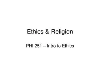 Ethics &amp; Religion