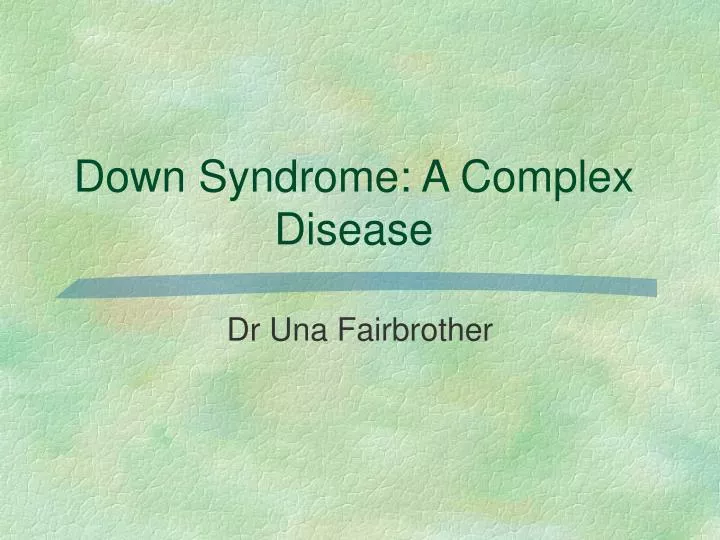 down syndrome a complex disease