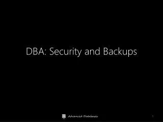 DBA: Security and Backups