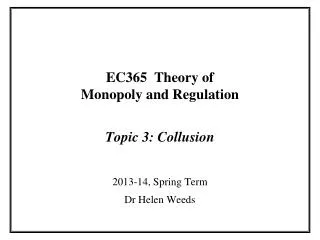 EC365 Theory of Monopoly and Regulation Topic 3: Collusion