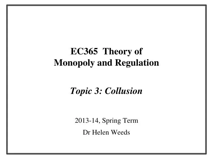ec365 theory of monopoly and regulation topic 3 collusion