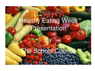 Healthy Eating Week Presentation By The School Council