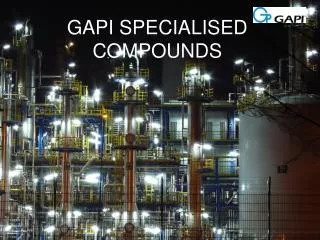 GAPI SPECIALISED COMPOUNDS