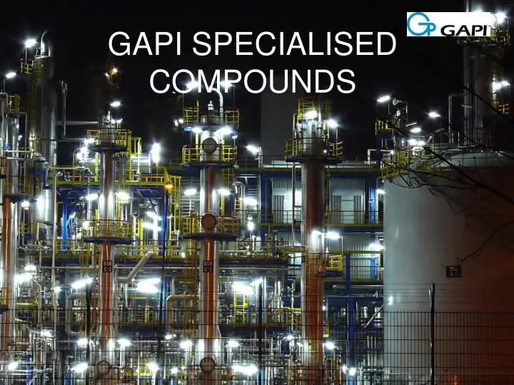 gapi specialised compounds
