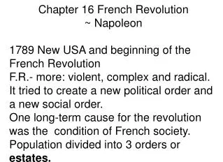 Chapter 16 French Revolution ~ Napoleon 1789 New USA and beginning of the French Revolution