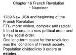 Chapter 16 French Revolution ~ Napoleon 1789 New USA and beginning of the French Revolution