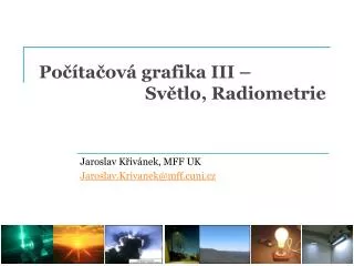 Po čítačová grafika III – 			Světlo, Radiometrie