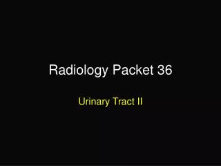 Radiology Packet 36
