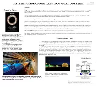 MATTER IS MADE OF PARTICLES TOO SMALL TO BE SEEN .