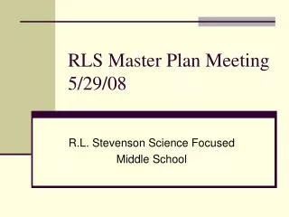 RLS Master Plan Meeting 5/29/08