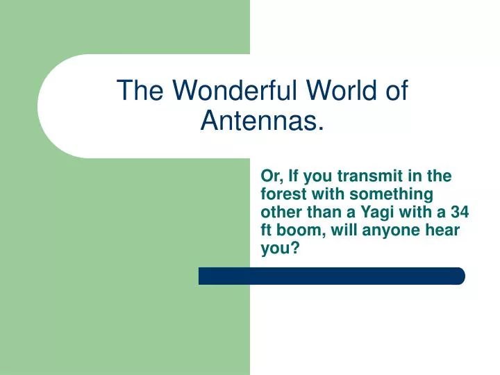 the wonderful world of antennas