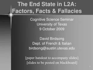 The End State in L2A: Factors, Facts &amp; Fallacies