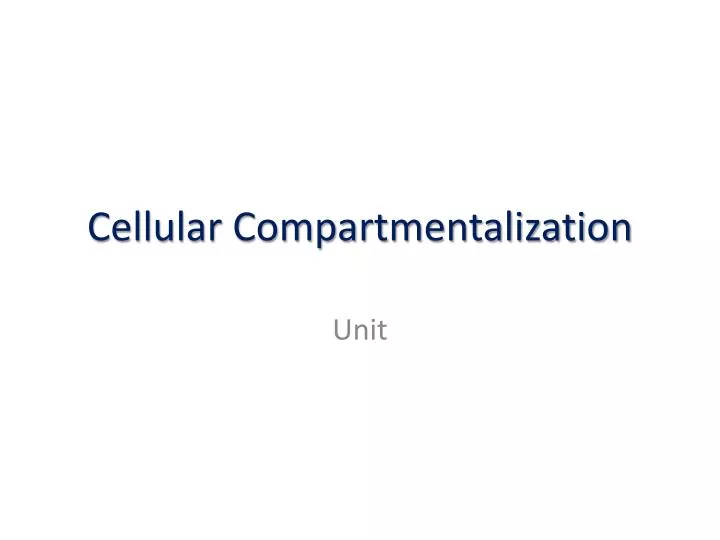 cellular compartmentalization