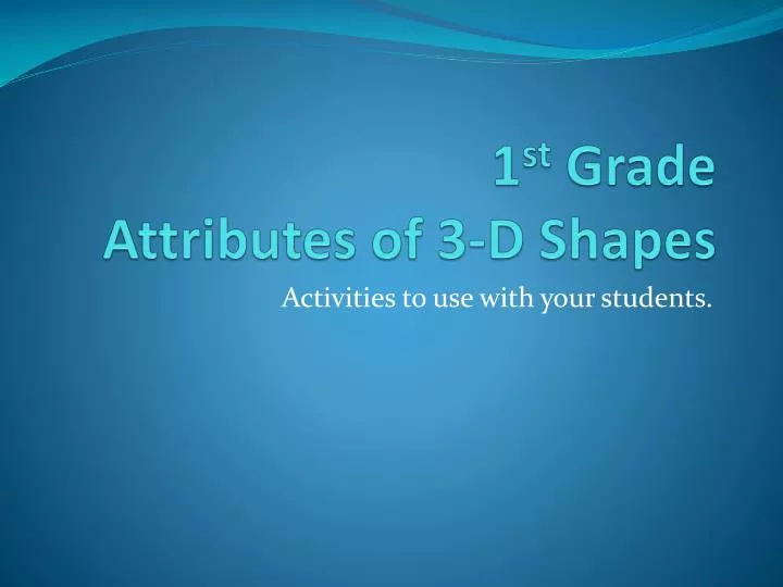 1 st grade attributes of 3 d shapes