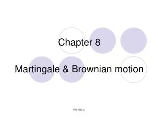 Chapter 8 Martingale &amp; Brownian motion