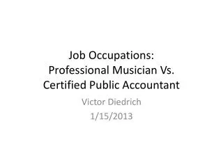 Job Occupations: Professional Musician Vs. Certified Public Accountant