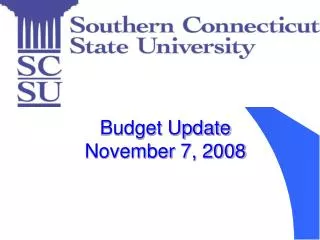 Budget Update November 7, 2008
